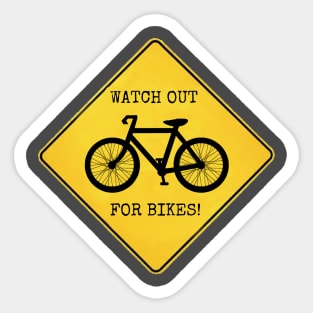 Watch Out For Bikes!! Sticker